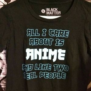 All I Care About Is Anime Tee